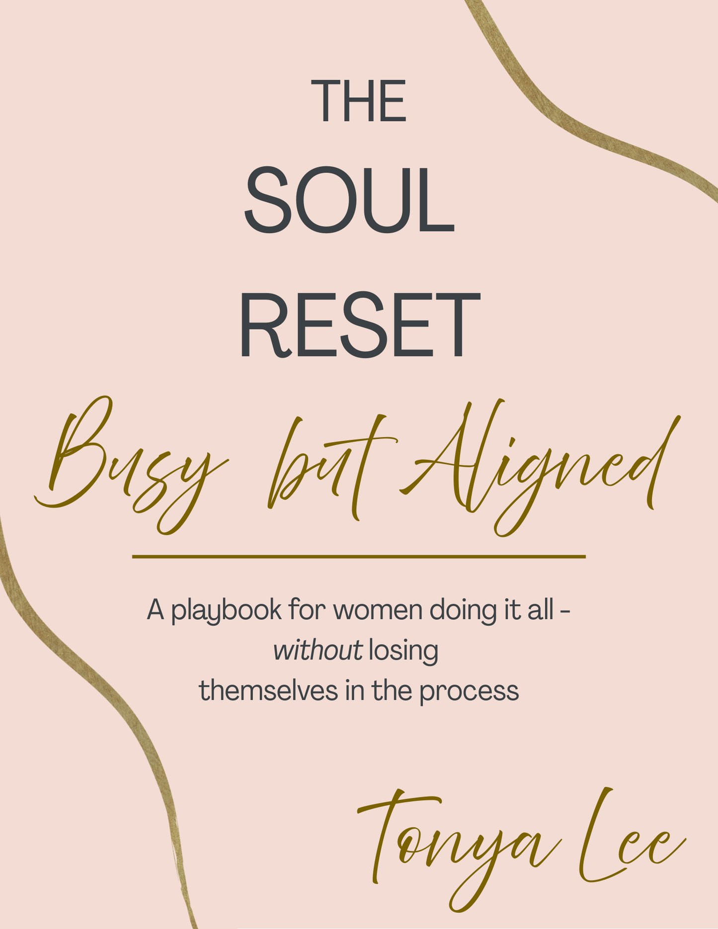 The Soul Reset - Busy but Aligned (PRE-ORDER PRINTED COPY) - SPECIAL INTRO PRICE